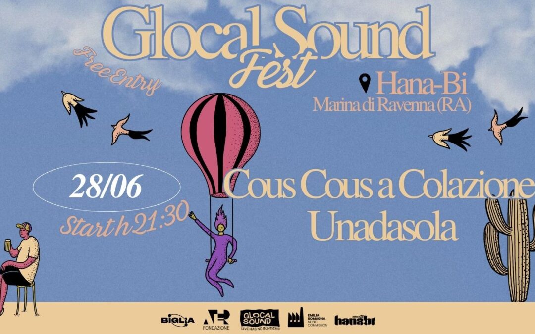 GLOCAL SOUND FEST | Cous Cous a Colazione + unadasola